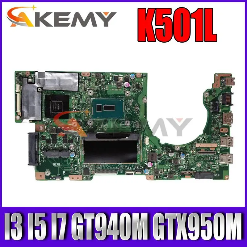 

K501LX Laptop Motherboard for ASUS A501L V505L K501LX K501LB K501L K501 original Mainboard GT940M GTX950M I3 I5 I7 CPU 4GB RAM