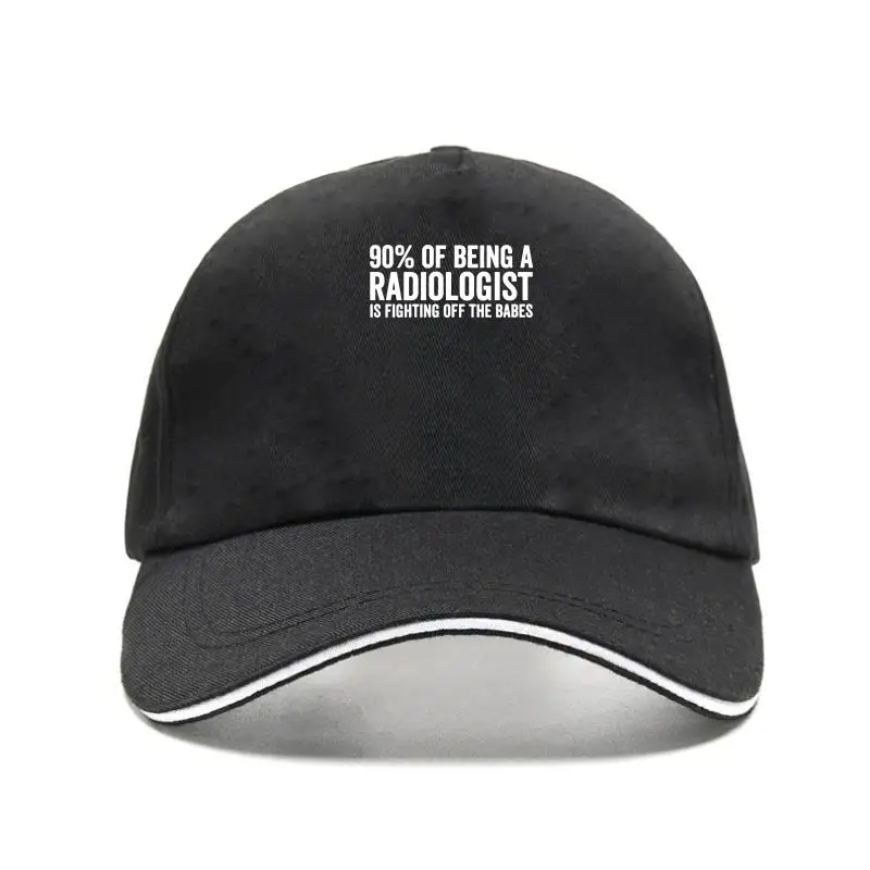 

Baseball Cap Fashion 90% Of Being A Radiologist Is Fighting Off The Babes Men's Bill Hats