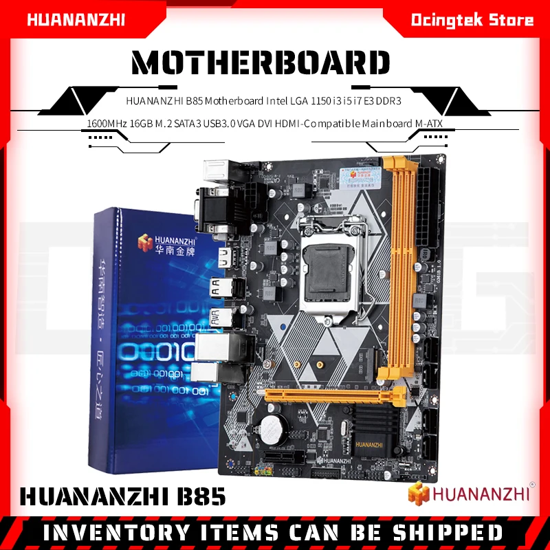 

Материнская плата HUANANZHI B85, Intel LGA 1150 i3 i5 i7 E3 DDR3 1600 МГц 16 Гб M.2 SATA3 USB3.0 VGA DVI HDMI-совместимая материнская плата M-ATX