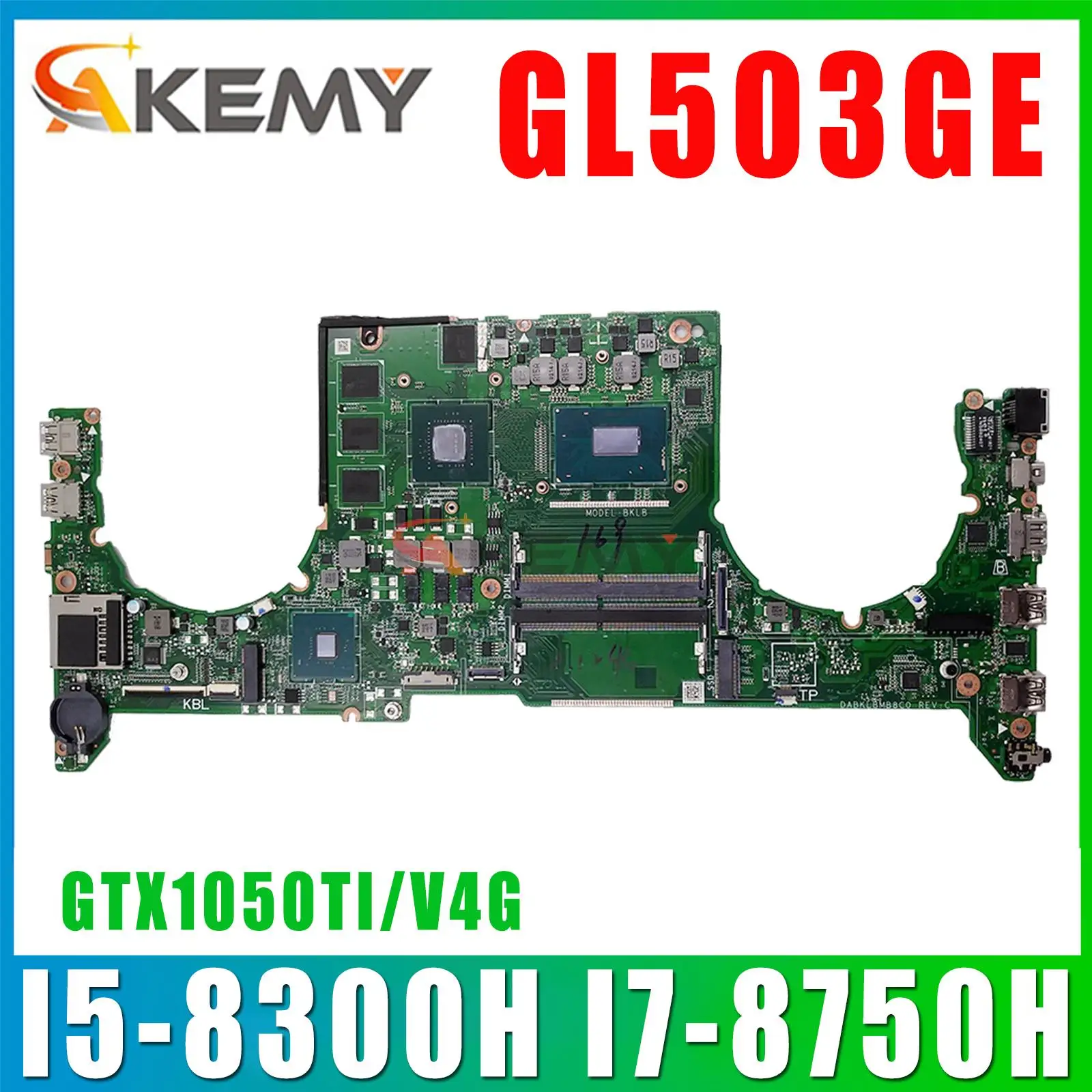 

DABKLBMB8C0 Laptop Motherboard For ASUS ROG GL503GE Notebook Mainboard W/CPU I5-8300H I7-8750H GPU GTX1050TI/V4G 100% Test