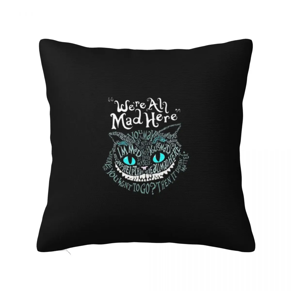 

Cheshire Alice Cat We Re All Mad Here Wonderland Pillowcase Soft Cushion Cover Gift Pillow Case Cover Living Room Dropshipping