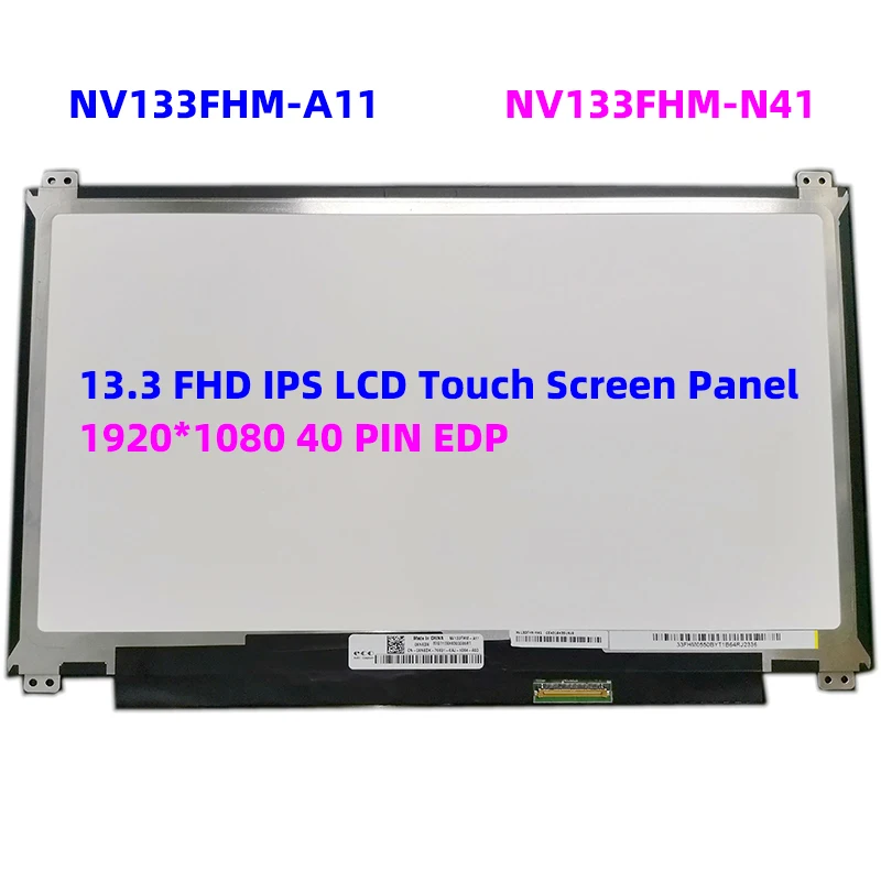 

NV133FHM-A11 NV133FHM-N41 13,3 FHD IPS ЖК-панель с сенсорным экраном 1920*1080 40 PIN EDP