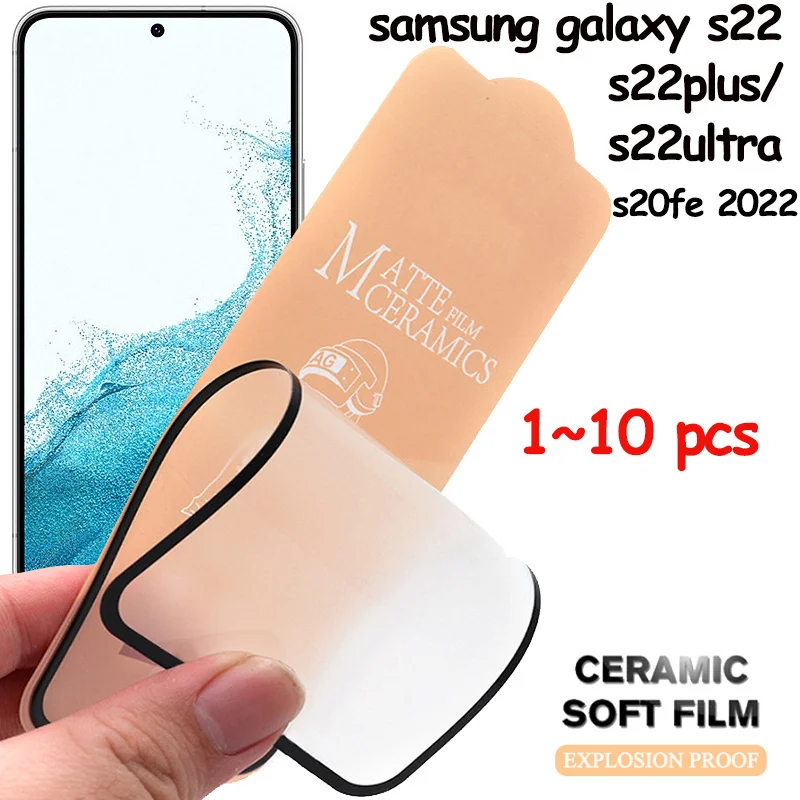 

1~10pcs, matte screen protector for s22ultra frosted ceramic protective film for samsung s20 fe 2022 s22 plus ultra not glass