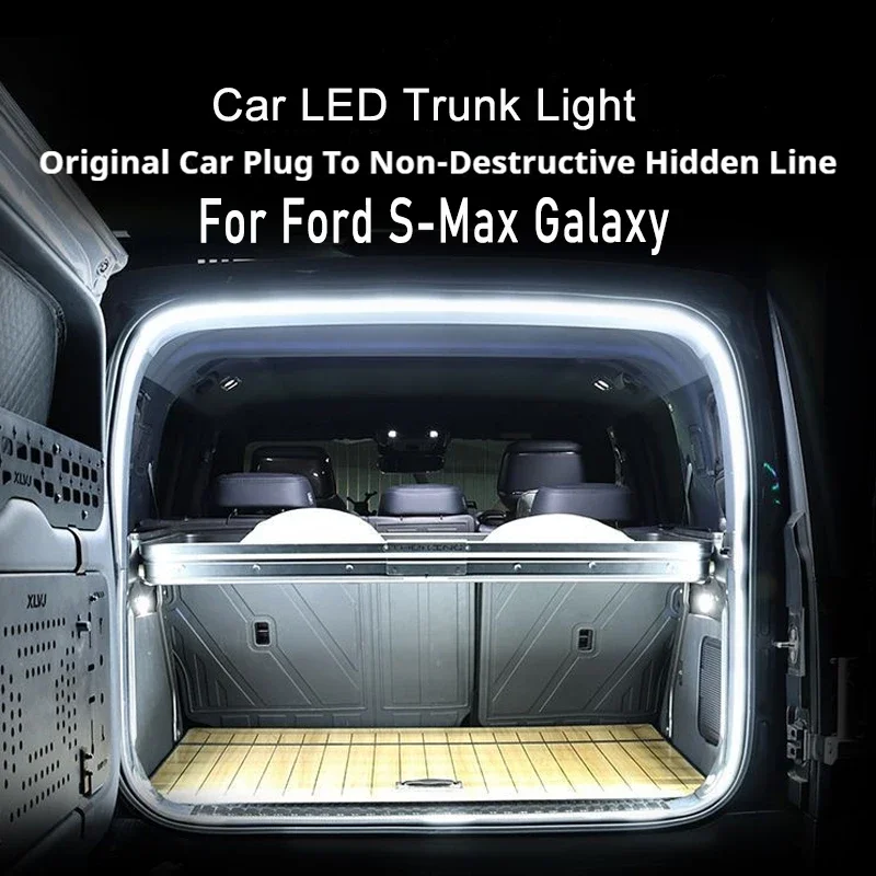 

Освещение багажника автомобиля подходит для Ford S-Max Galaxy, атмосферный светильник багажника, модифицированная световая панель, декоративная лампа, аксессуары для салона автомобиля