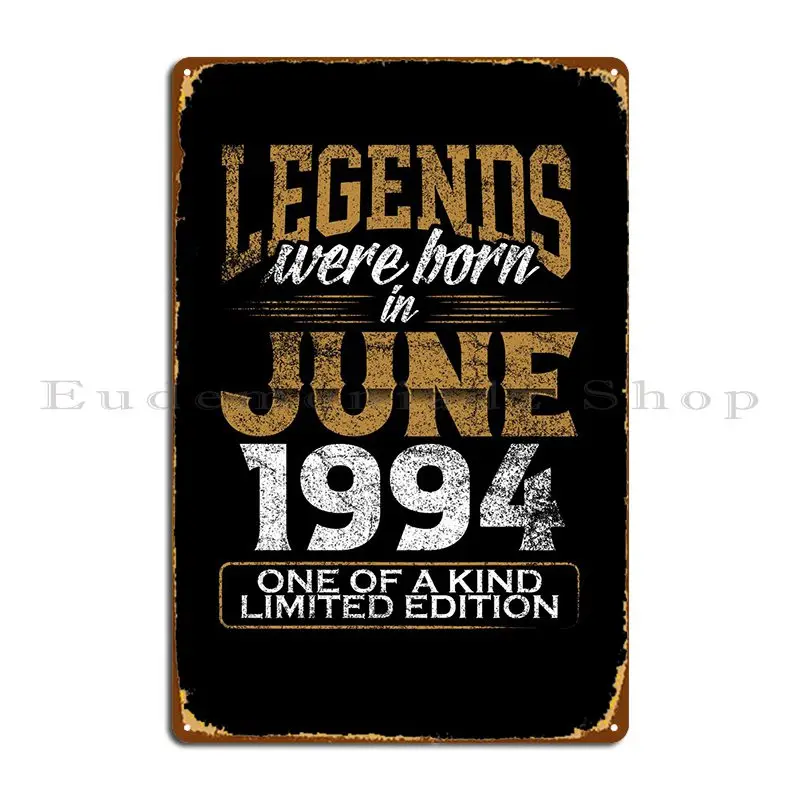 

Legends Born In 1994 Metal Plaque Poster Kitchen Cave Pub Plates Personalized Cinema Tin Sign Poster