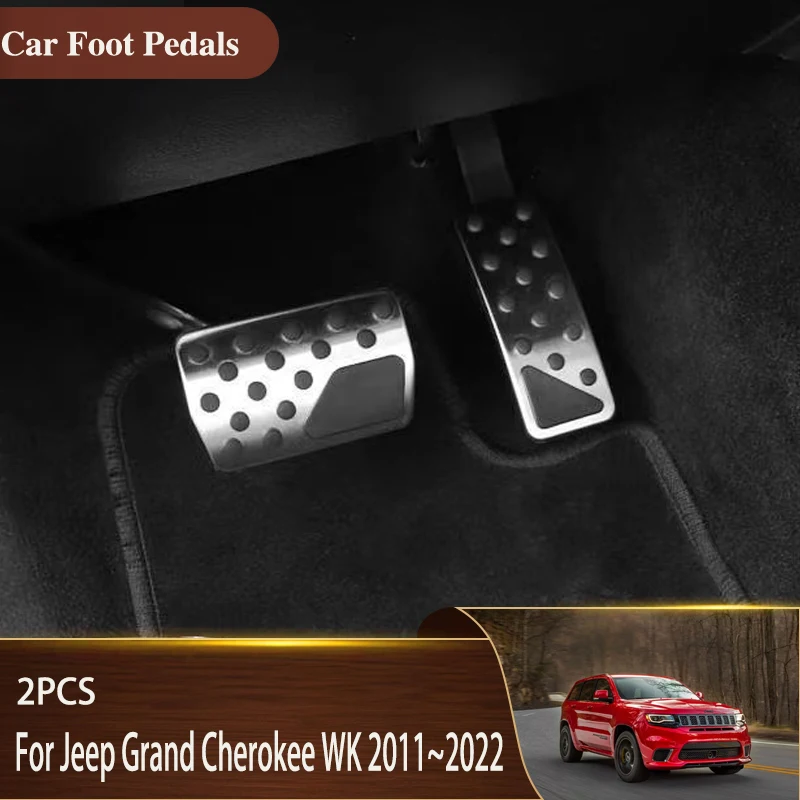 

Car Foot Pedals For Jeep Grand Cherokee WK 2011~2022 Aluminum Alloy Stylings Stainless Break Accelerator Steel Parts Acessories