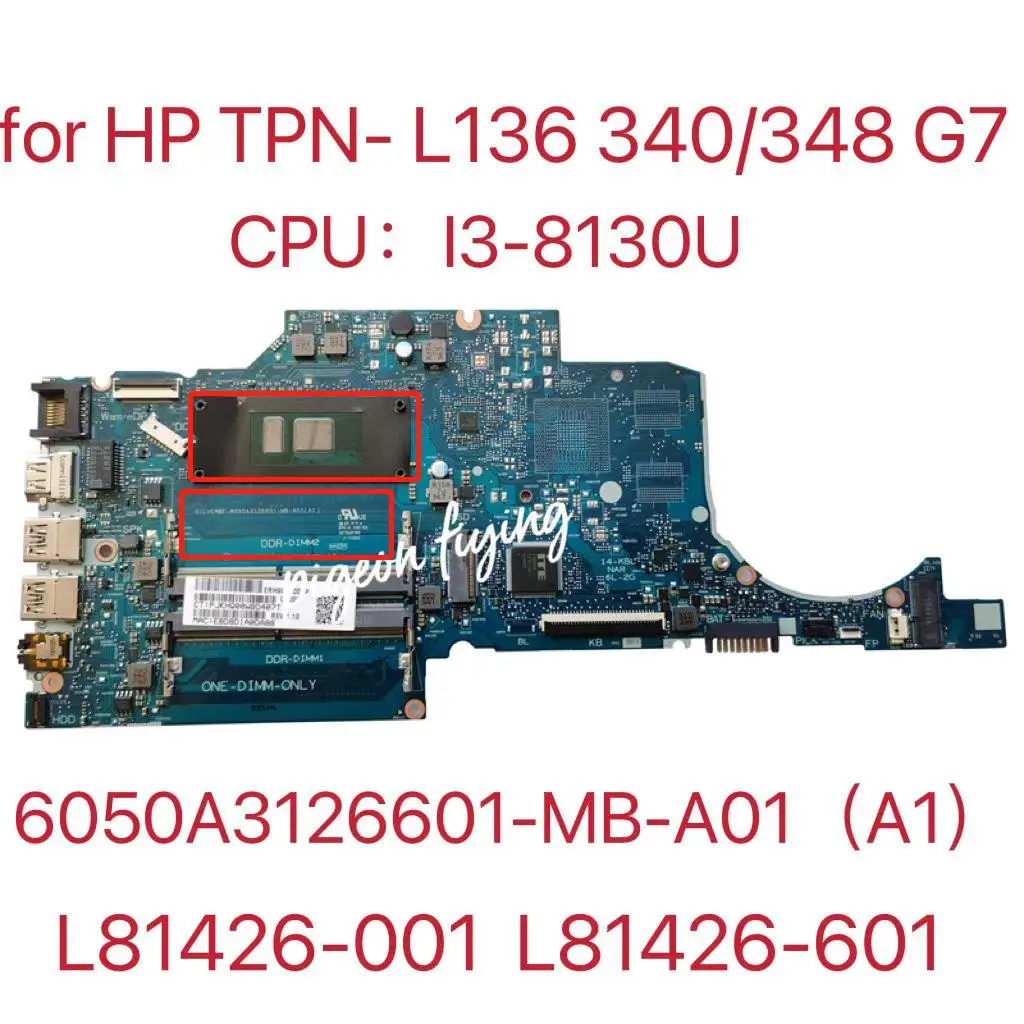 Для HP TPN-I136 340 G7 348 G7 Материнская плата ноутбука CPU: TPN-L136 DDR4 6050A3126601-MB I3-8130U 100% Test OK Для HP TPN-I136 340 G7 348 G7 Материнская плата ноутбука CPU: TPN-L136 DDR4 6050A3126601-MB I3-8130U 100% Test OK