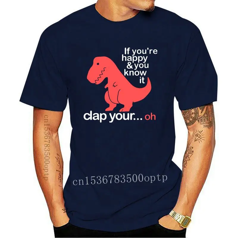 

Man Clothing New Funny T-shirt Clap Your..Oh Hands Tops & Tees Men Dinosaur Printed T Shirt Crew Neck Cotton Short Sleeve Jo
