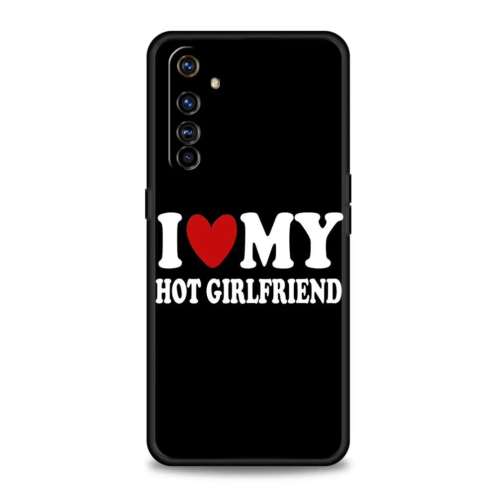 Cute I Love My Girlfriend Case For Realme 12 11 10 9 8 5G 7 6 GT5 GT3 GT2 Pro Plus C21 C25 C35 GT Neo 2 3 3T 5 Cover