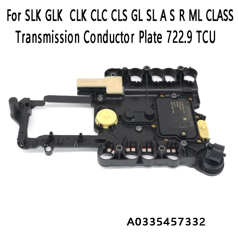 

Transmission Conductor Plate 722.9 TCU A0335457332 For Mercedes Benz SLK GLK CLK CLC CLS GL SL A S R ML CLASS