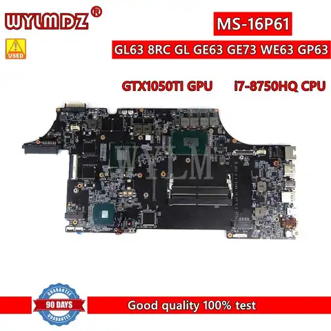 Бывший в употреблении телефон I7-8750HQ CPU GTX1050 графический процессор для MSI GL63 8RC GL GE63 GE73 WE63 GP63 MS-16P61 материнская плата для ноутбука