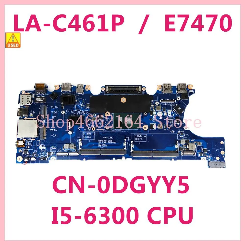 

For DELL Latitude E7470 Laptop motherboard CN-0DGYY5 0DGYY5 DGYY5 AAZ60 LA-C461P With SR2F0 I5-6300U Mainboard working Used