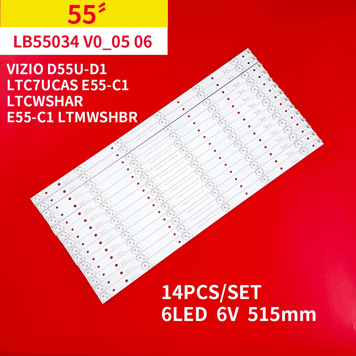 

14 PCS/set LED Backlight strip for Vizio E55-C1 D55U-D1 LB55034 V0_06 TPT550J1-DUYSHA.G REV:S1F GJ-D2P5 2K15-550-D712-V6