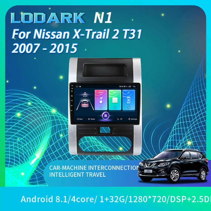 

Автомобильный мультимедийный плеер LODARK N1 для Nissan X-Trail X Trail 2 T31 07-15, Android, GPS-навигатор, интеллектуальная система Радио 2 DIN