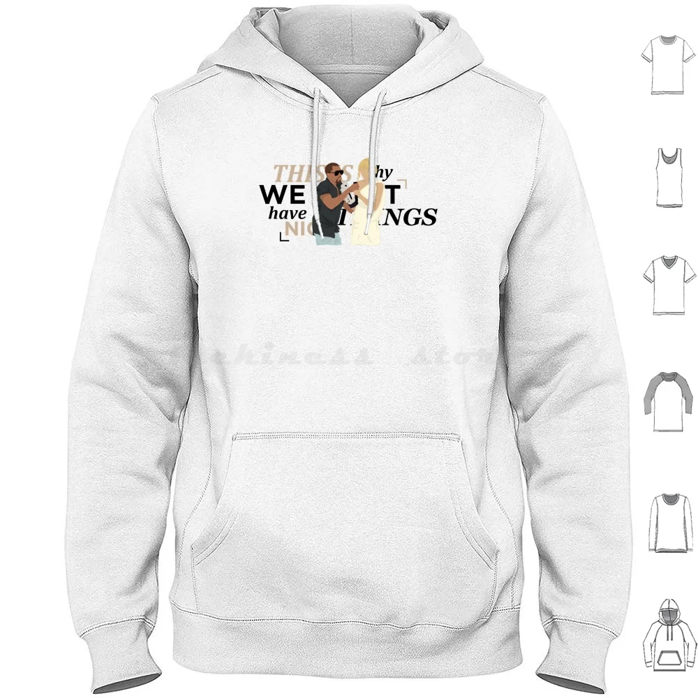

This Is Why We Can'T Have Nice Things Hoodies Long Sleeve Reputation Lyrics 1989 Swift Taylor Ts7 Speak Now Lover