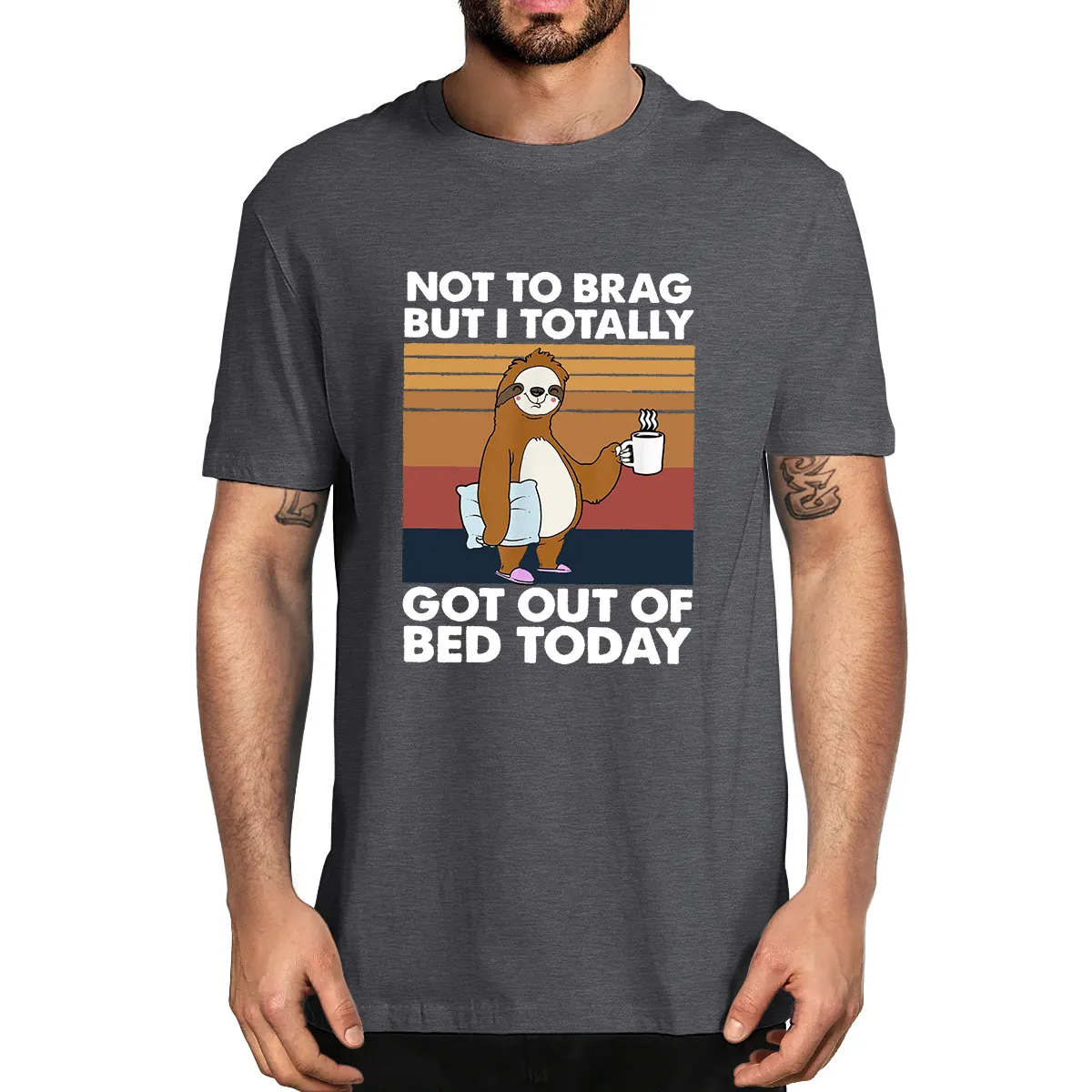 

100% Cotton Funny Sloth Not To Brag But I Totally Got Out Of Bed Today Summer Unisen's Novelty T-Shirt Women Casual Streetwear