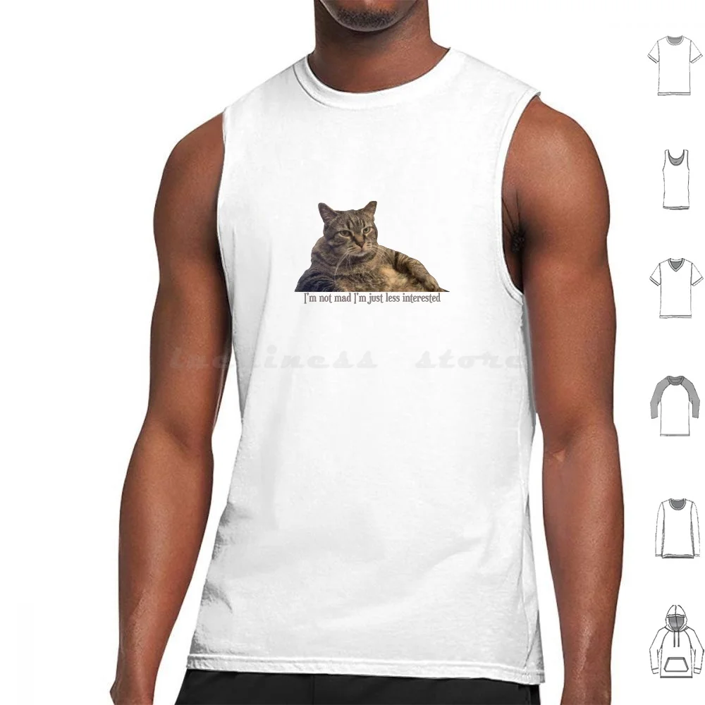 

Im Not Mad Im Just Less Interested Tank Tops Print Cotton Im Not Mad Im Just Less Interested Funny Cat Meme Cat Mad
