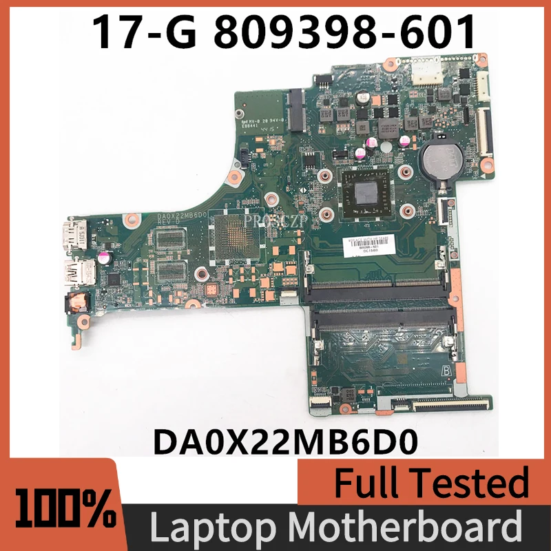 809398-601 809398-501 809398-001 Mainboard For Pavilion 17-G 17Z-G Laptop Motherboard DA0X22MB6D0 W/A6-6310 CPU 100% Full Tested