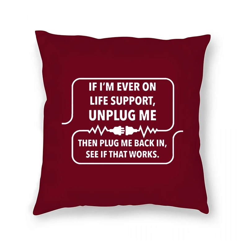 

Unisex Pillow Case Life Support Programmer Developer Coder Software Engineer CS Joke Humor Funny Artwork