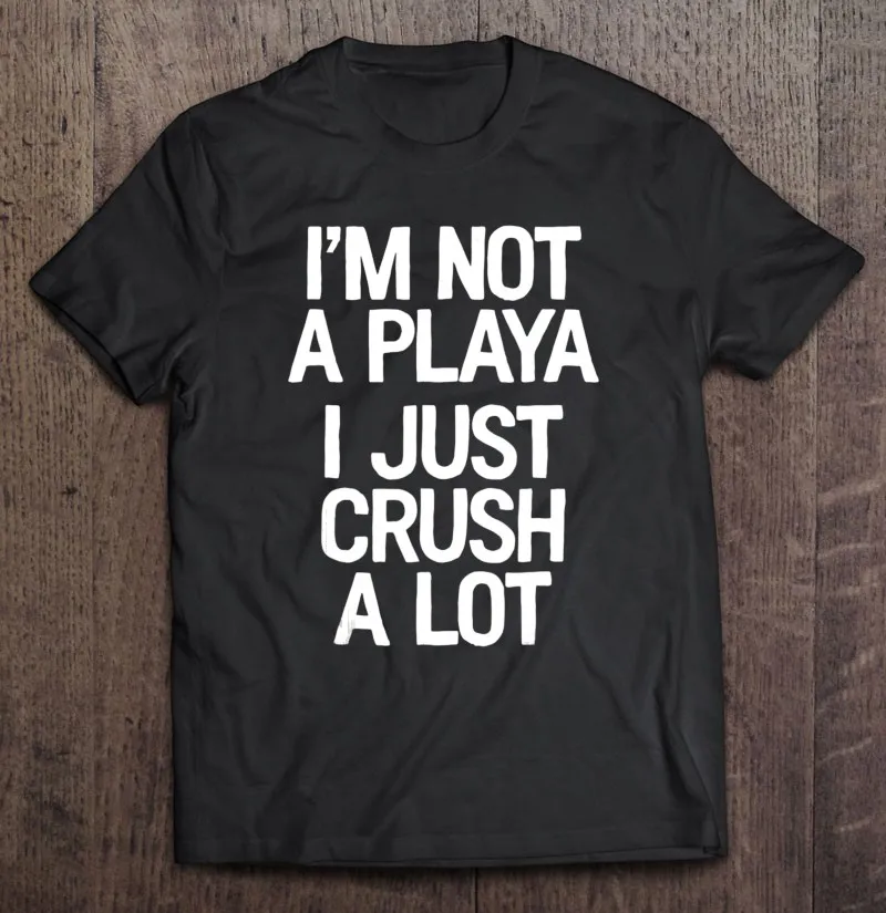

I Not A Playa I Just давить много забавных мужских футболок, футболка, Мужская одежда, футболка собственного дизайна, мужские футболки, Топ