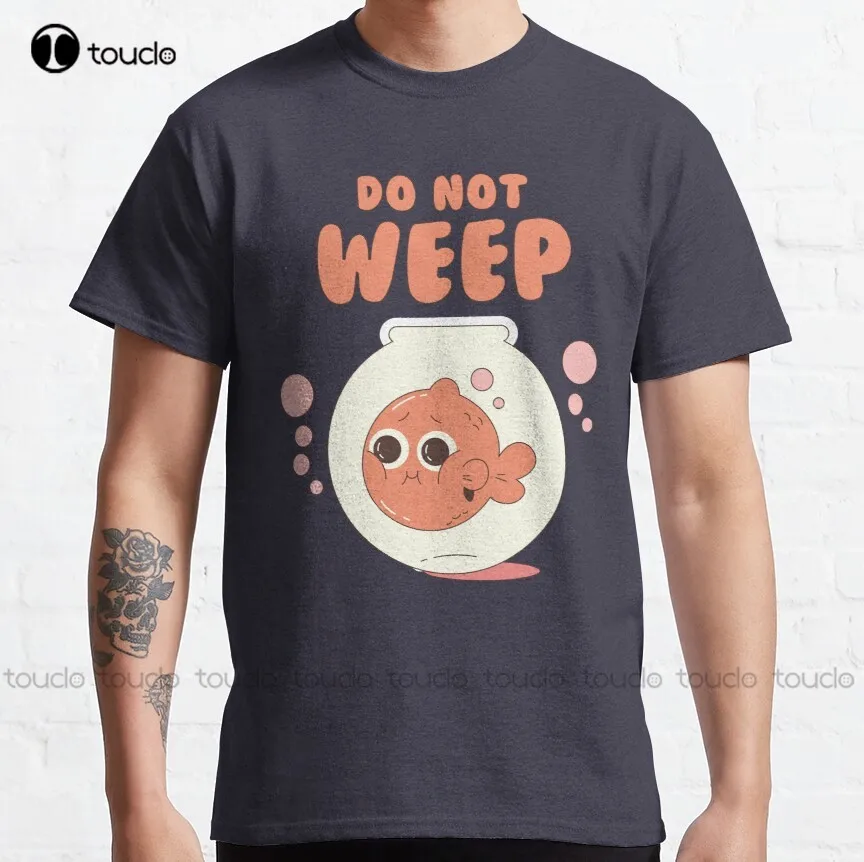 

Do Not Weep Fish Classic T-Shirt Mens Shirts Casual Fashion Creative Leisure Funny Harajuku T Shirts Digital Printing Tee Shirts