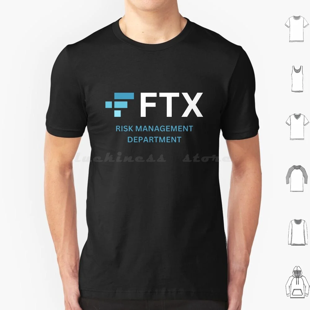 Ftx Risk Management Department T Shirt Men Women Kids 6Xl Ftx Crypto Investors Humor Ftx Exchange Ftx Crypto Ftx Slogan Ftx