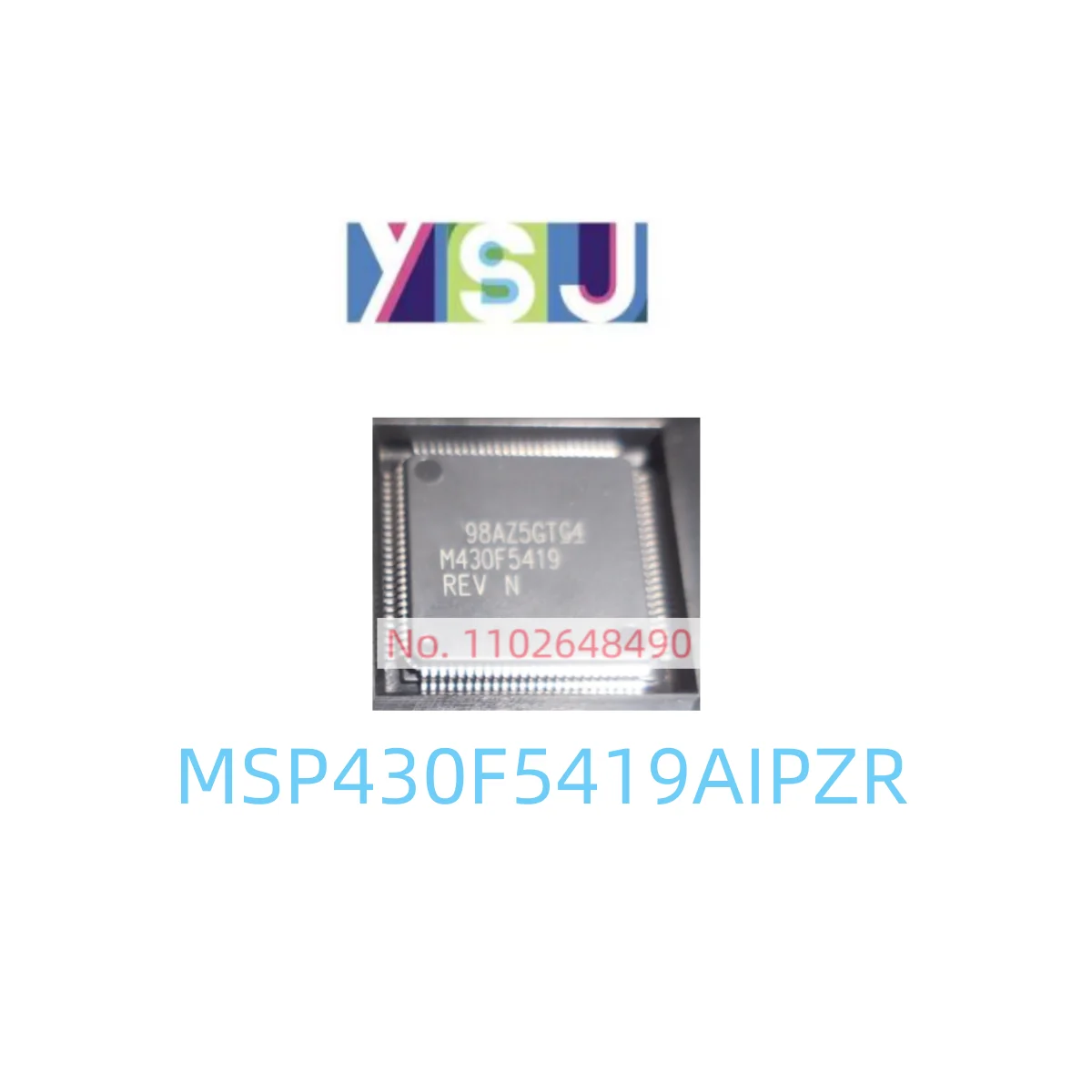 

MSP430F5419AIPZR Brand New Microcontroller EncapsulationLQFP-100