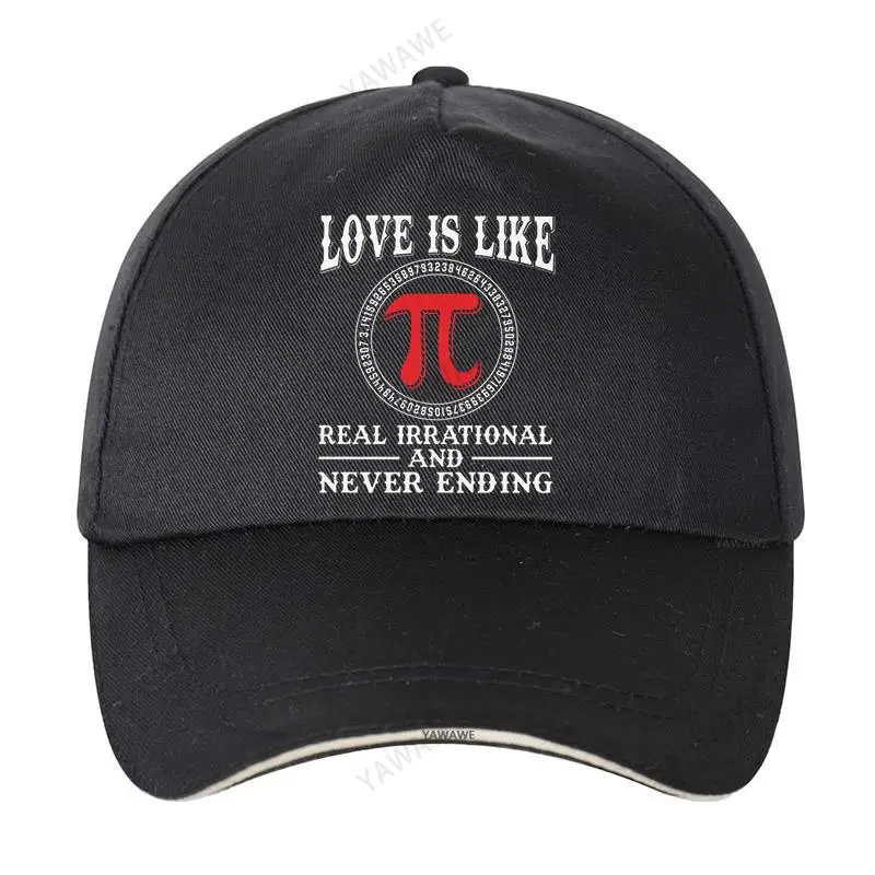 

Love Is Real Irrational And Never Ending Pi Day Men Snapback Caps Teacher Gift Cotton Dad hat Algebra Math Lover Solid Sunhat
