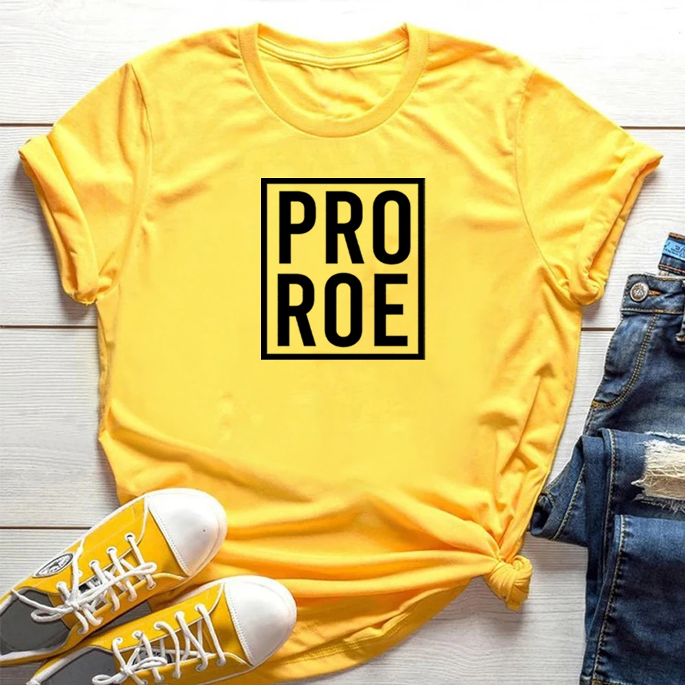 

Cotton Summer Womens T-shirts Ladies Pro Roe Roe Vs Wade Pro Choice Funny Humor Short Sleeve Female Regular Tees Tops