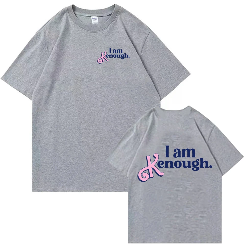 

I Am Enough T-Shirt Man Women Funny Movice Clothes Oversized Harajuku I Am Kenough Graphic O-Neck Cotton Tee Shirts Short Sleeve