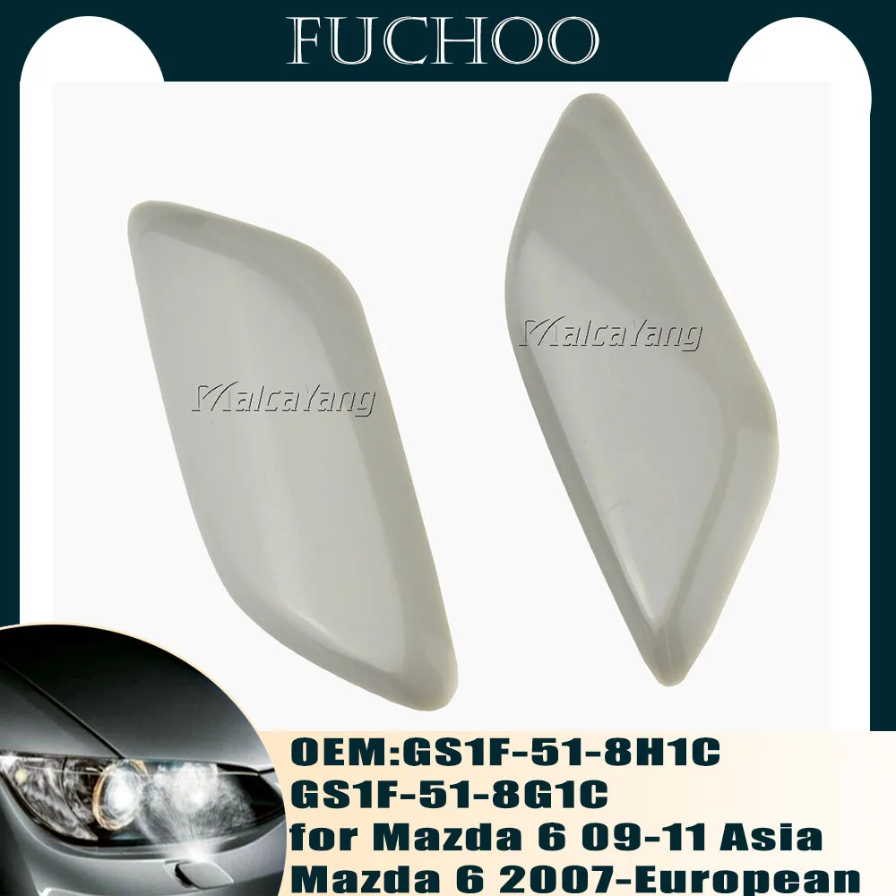 

For Mazda 6 2009-2011 Asia Mazda 6 2007-European Headlight Headlamp Washer Spray Nozzle Cover Caps Left/Right side GS1F-51-8H1C