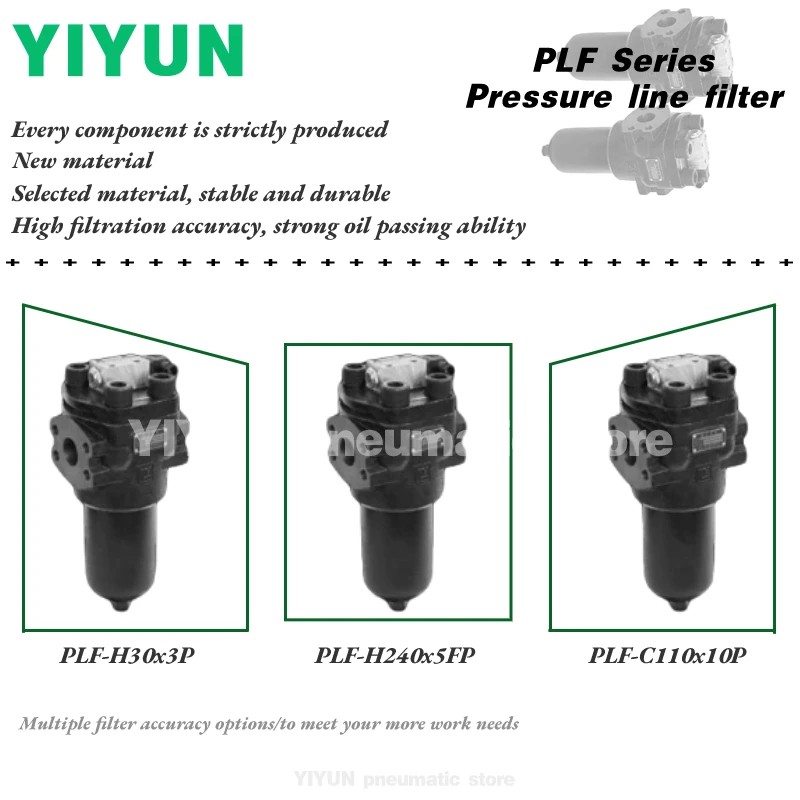 

PLF-E240xFP,E500xFP,E600xFP,C240xFP,C330xFP,C500xFP,C660xFP,H330xFP,H500xFP,H660xFP YIYUN Pressure line filter PLF serier