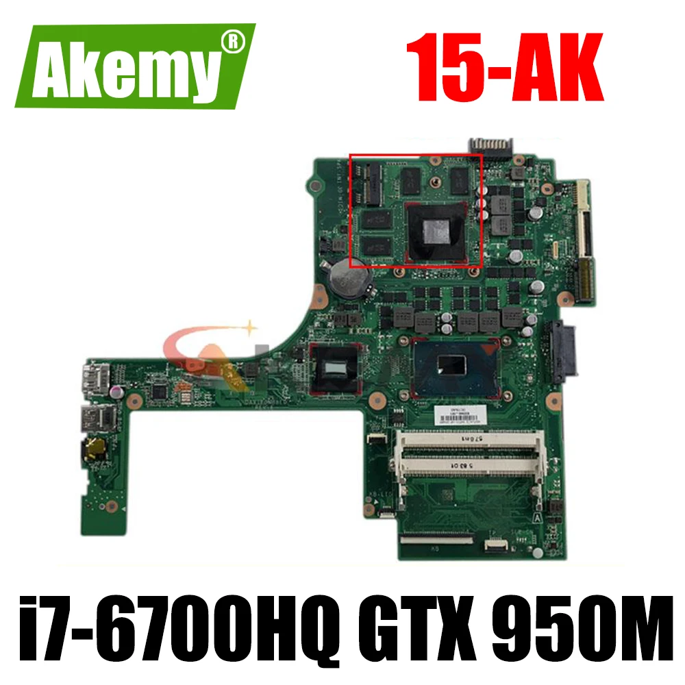 

832848-001 832848-601 For HP Pavilion 15-AK DAX1PDMB8E0 laptop motherboard 15.6 inch SR2FQ i7-6700HQ GTX 950M 4GB GDDR3