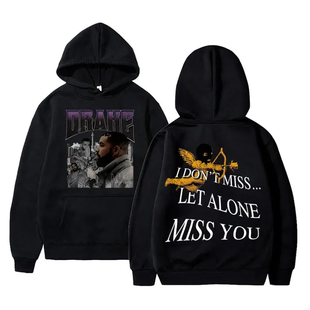 

Rapper Drake Print Hoodie Drizzy I Dont Miss Let Alone Miss You Graphic Hoodies Men Women Hip Hop Sweatshirt Oversized Pullover