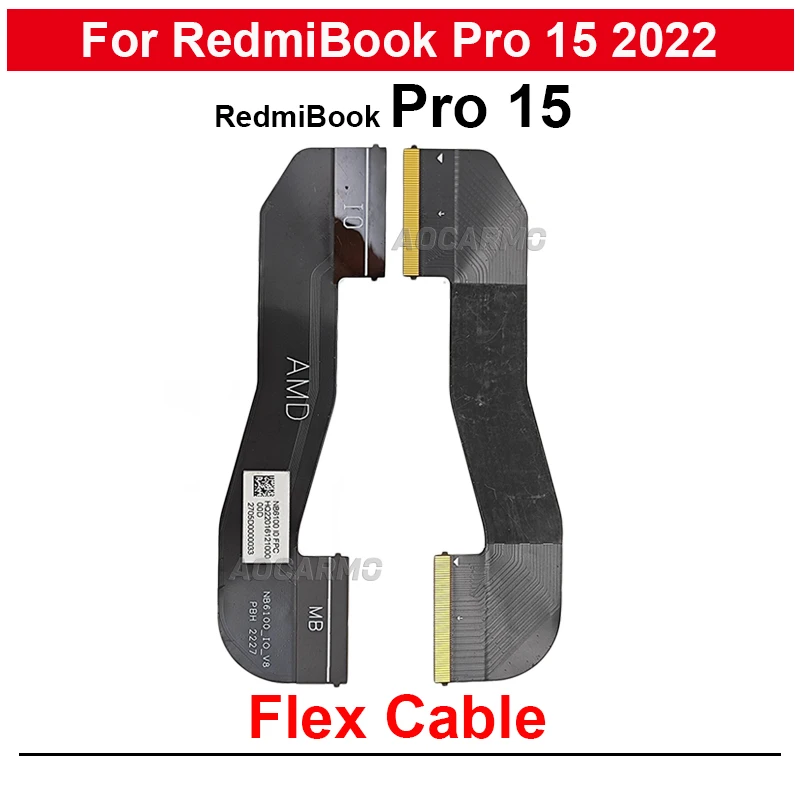 Для Xiaomi RedmiBook Pro 15 2022 маленький разъем для материнской платы AMD гибкий кабель