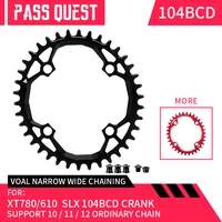 pass quest oval 104bcd mtb mountain bike bicycle narrow wide chainring 32t36t38t48t sprocket for xt780610 slx 104bcd crank