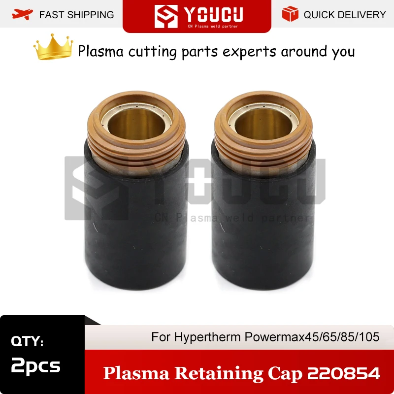 

YOUCU 2pcs 220854 Plasma Retaining Cap For PowerMax45 XP Plasma Cutter Torch