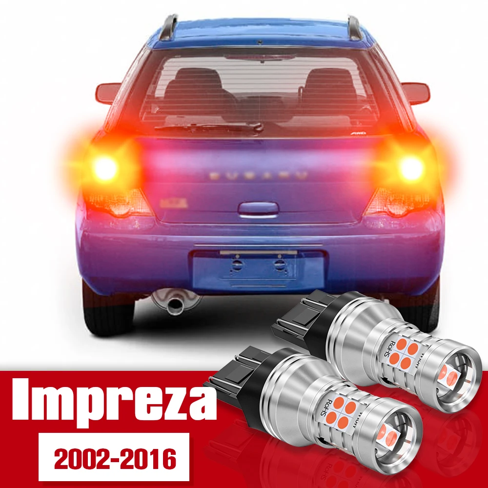 

2pcs Brake Light Accessories LED Bulb Lamp For Subaru Impreza 2002-2016 2004 2005 2006 2007 2008 2009 2010 2011 2012 2013 2014