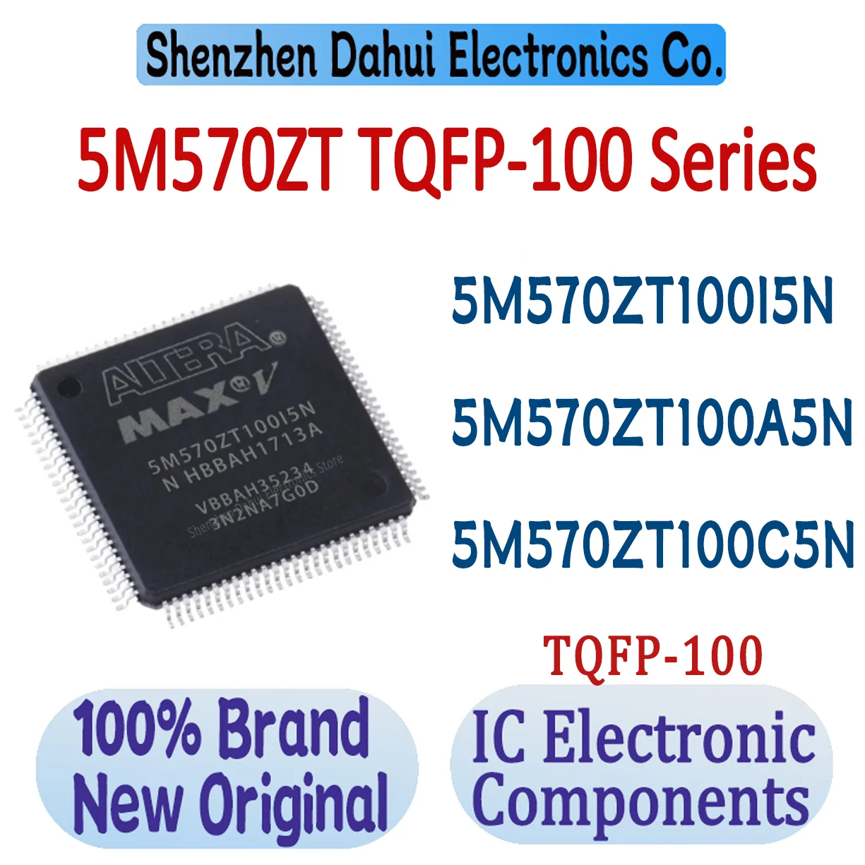 

5M570ZT100I5N 5M570ZT100A5N 5M570ZT100C5N 5M570ZT100 5M570ZT 5M570 IC Chip TQFP-100 In Stock 100% New Originl