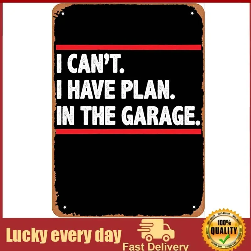 

Classic Car Tin Sign I Cant I Have Plan In The Motif Wall Art Decor Metal Sign outdoor decor room decor home decoration wall