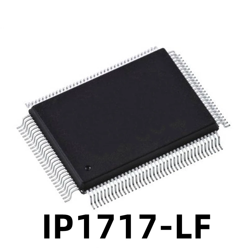 

1PCS IP1717-LF IP1717LF IP1717 Ethernet Control Chip QFP128 New Original