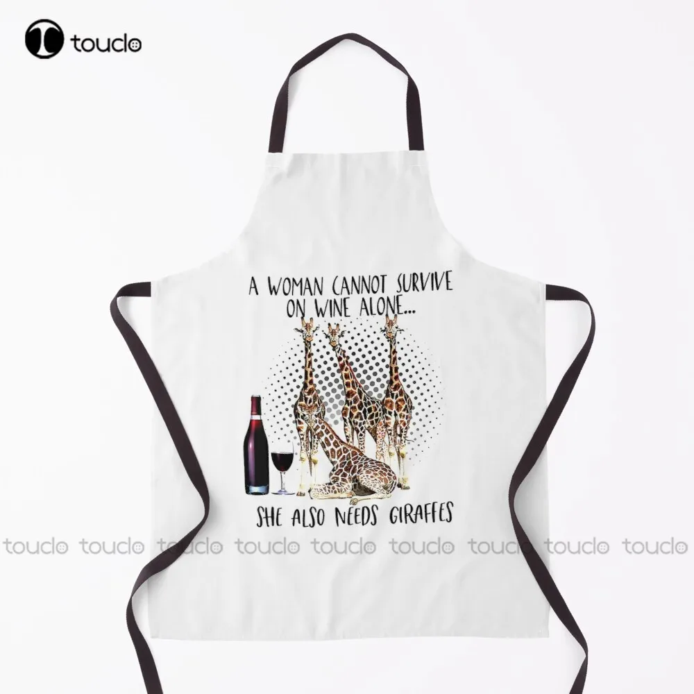 

A Woman Cannot Survive On Wine Alone She Also Needs Giraffes Funny Animal Lover Apron Waitress Apron Household Cleaning Apron