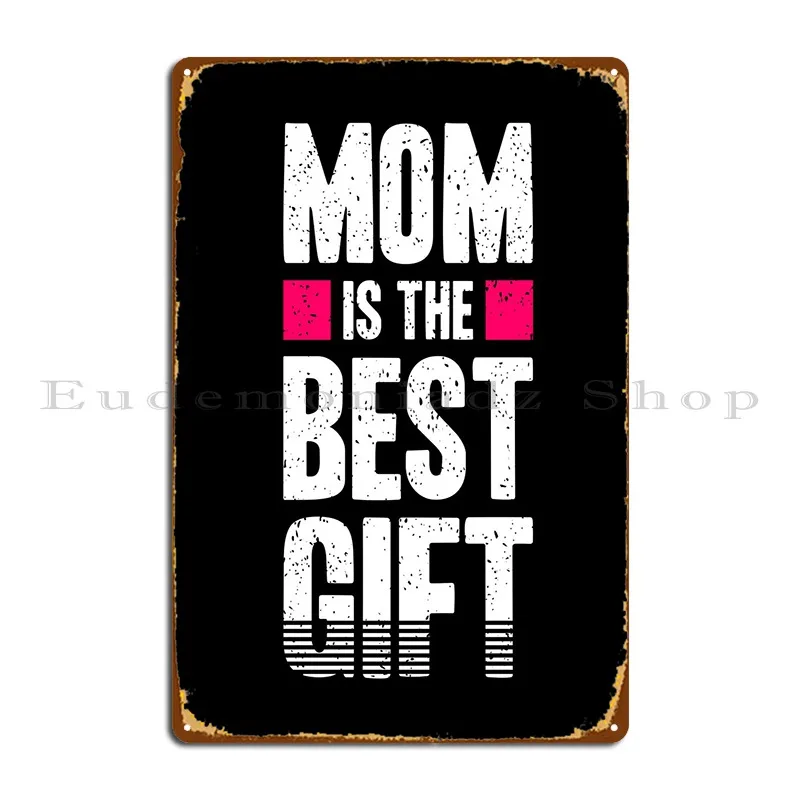 

Мама-лучший подарок, металлический плакат с зубчатым наконечником, настенный плакат с принтом, Настенный декор, печатный Настенный декор, ж...