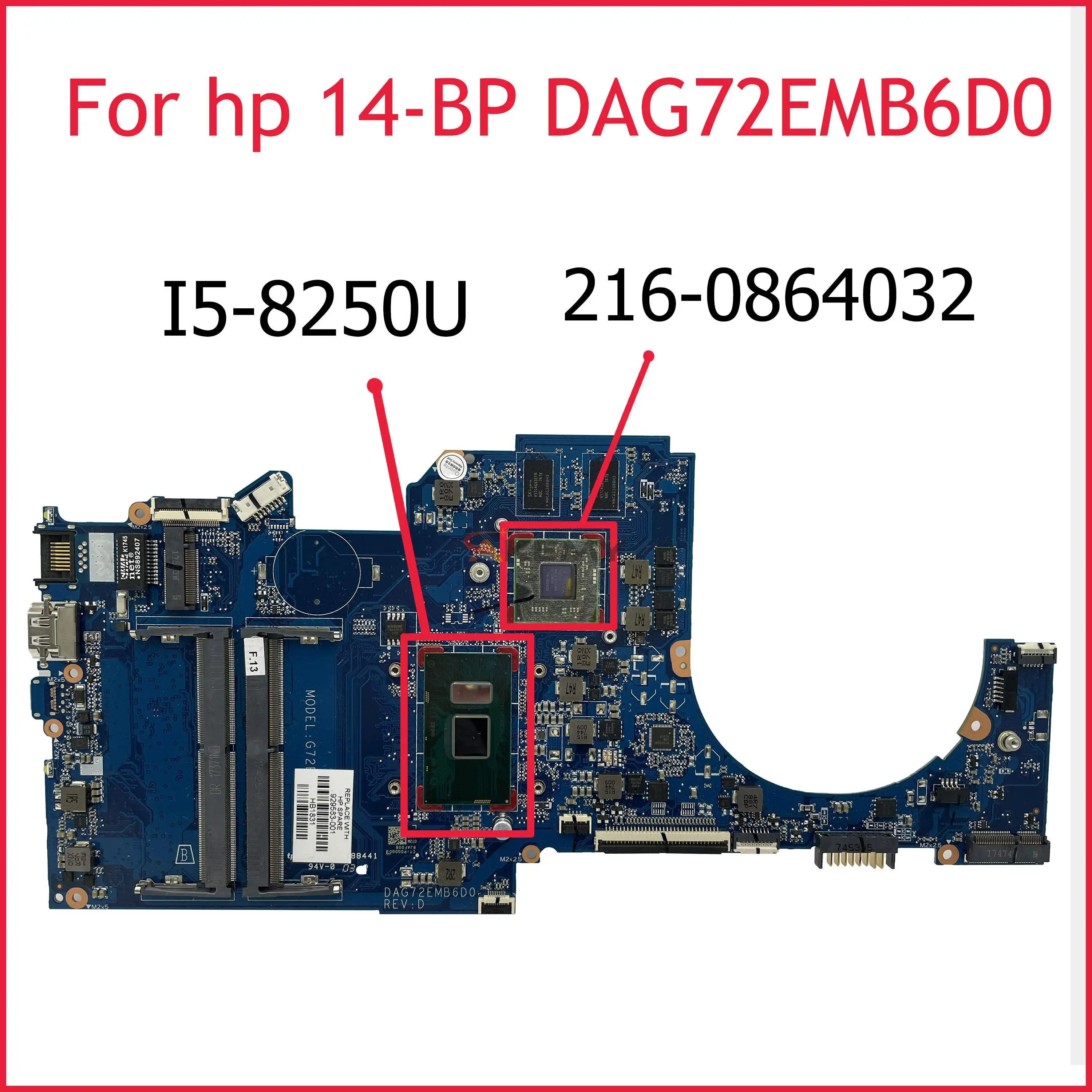 

For HP 14-BP 14-bp038TX Laptop Motherboard DAG72EMB6D0 934785-601 934785-001 934785-001 With SR3LA I5-8250U 216-0864032