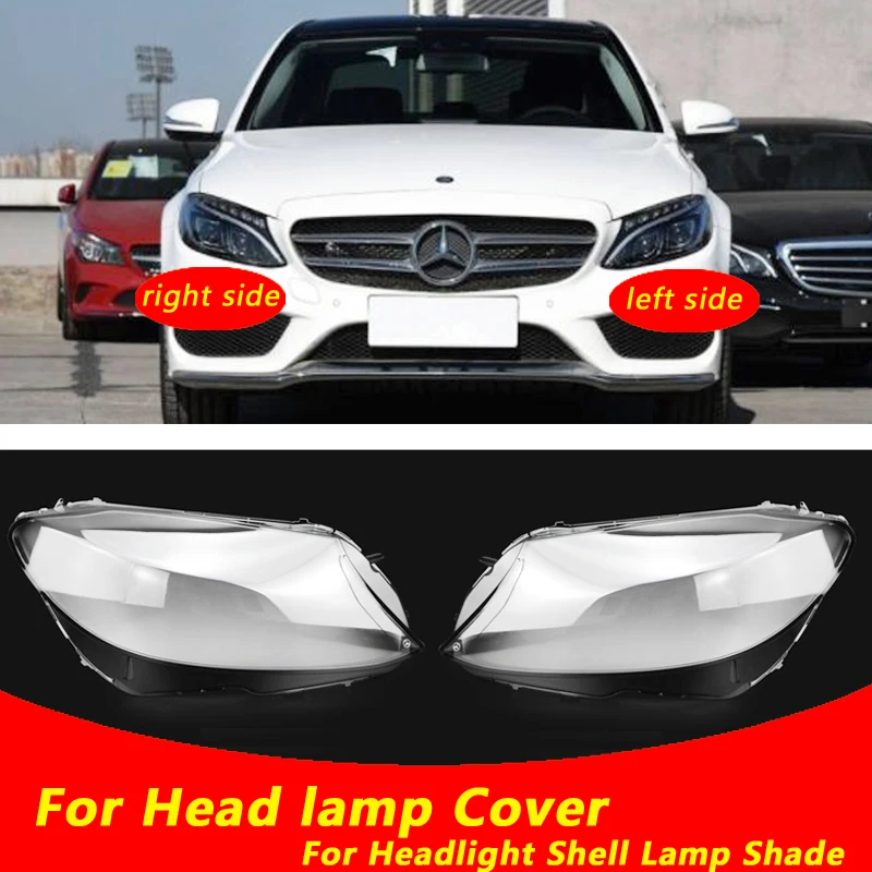 

Use For Benz W205 2015-2019 C-Class C180 C200 Transparent Headlamp Cover Lamp Shade Front Headlight Shell Lampshade Lens shell
