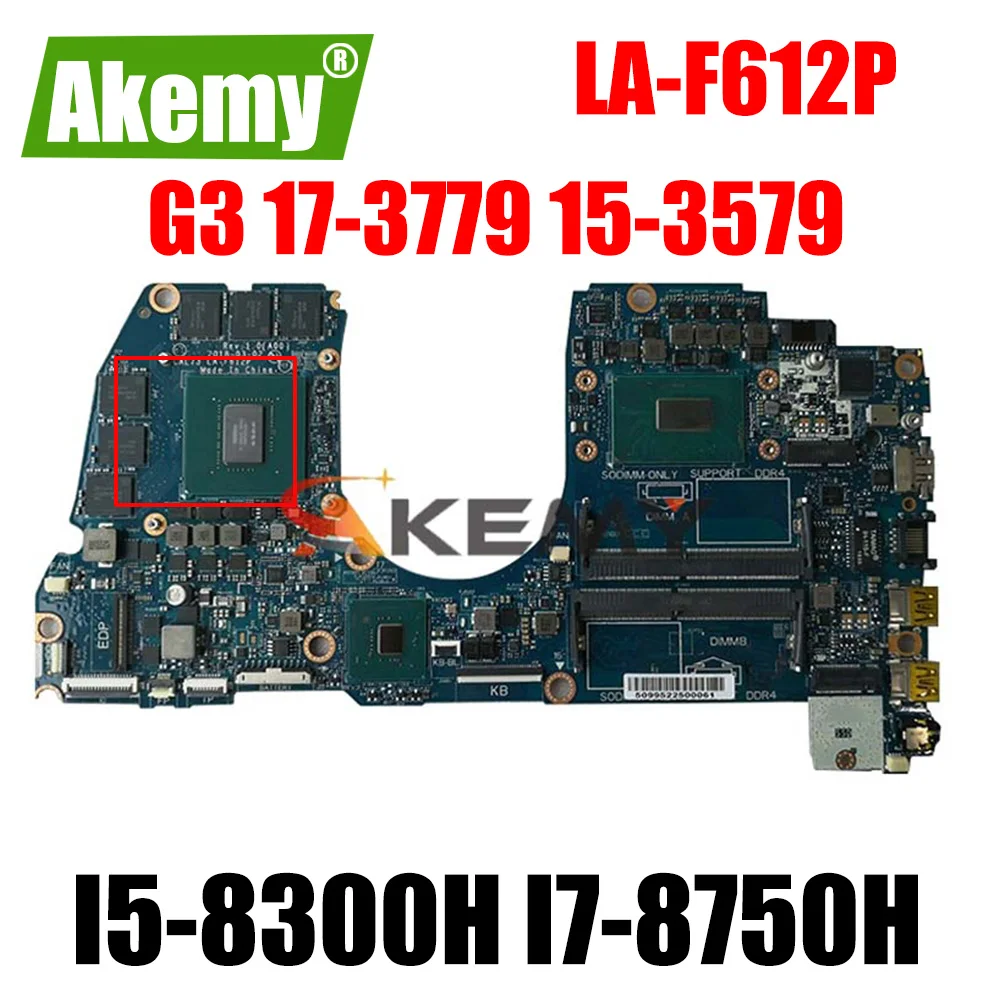 

LA-F612P Laptop motherboard for Dell G3 17-3779 15-3579 original mainboard I5-8300H I7-8750H CPU GTX1060-6GB