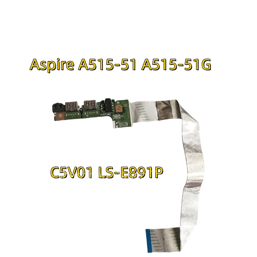 Оригинал для Acer Aspire A515-51 A515-51G USB плата с USB-портом и кабелем C5V01 LS-E891P NBX00028R00
