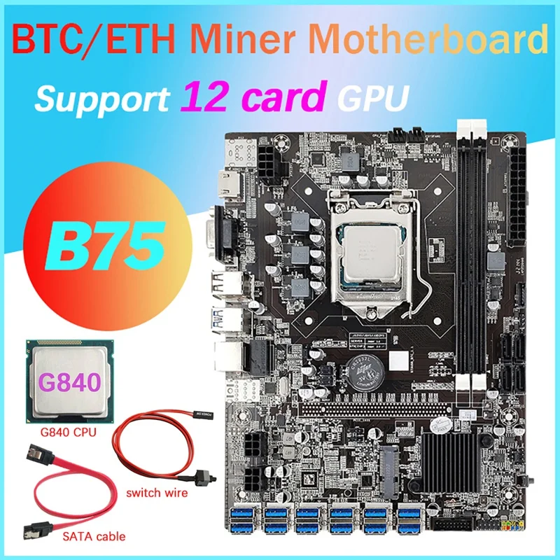

B75 12 Card BTC Mining Motherboard+G840 CPU+SATA Cable+Switch Cable 12XUSB3.0 To Pcle 1X LGA1155 DDR3 MSATA ETH Miner