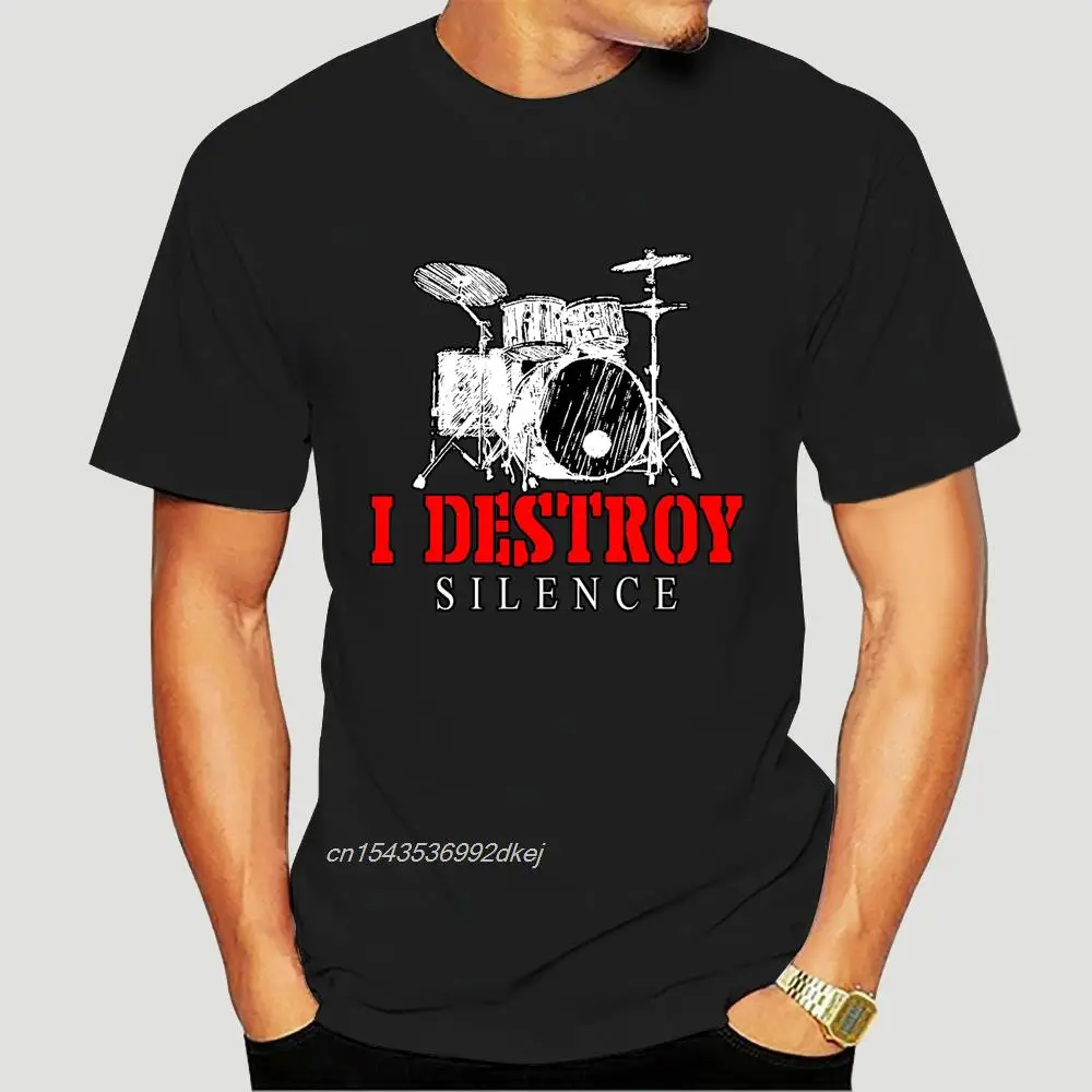 

I Destroy Silence Drums T-Shirt Drummer Gift O-Neck Fashion Casual High Quality Print T Shirt Unisex Tees 3966A