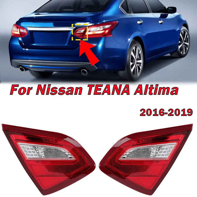 

For Nissan TEANA Altima 2016 2017 2018 2019 Car Inside Rear Tail Light Brake Stop Taillight Turn SIgnal Light Auto Accessories